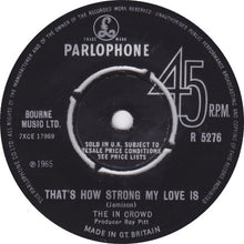 Load image into Gallery viewer, The In Crowd (2) : That&#39;s How Strong My Love Is (7&quot;, Single)
