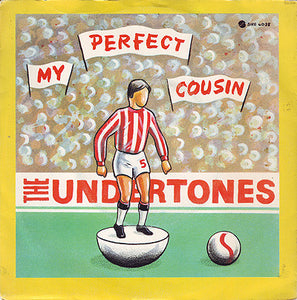 The Undertones : My Perfect Cousin (7")