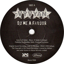 Load image into Gallery viewer, Vyvyan : Do Me A Favour (7&quot;, Single)
