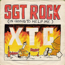 Load image into Gallery viewer, XTC : Sgt. Rock (Is Going To Help Me) (7&quot;, Single)
