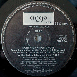 No Artist : North Of Kings Cross (Steam Locomotives Of The Former L.N.E.R. At Work, On The East Coast Main Line And The Carlisle - Edinburgh Line Between 1956 And 1961) (LP, Mono)