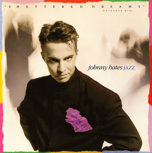 Johnny Hates Jazz : Shattered Dreams (12