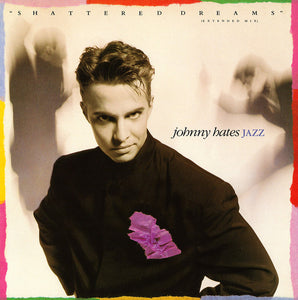 Johnny Hates Jazz : Shattered Dreams (12")