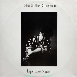 Echo & The Bunnymen : Lips Like Sugar (12")