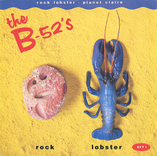 The B-52's : Rock Lobster / Planet Claire (7