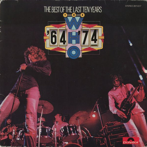 The Who : '64 - '74 / The Best Of The Last Ten Years (2xLP, Comp, Inj)