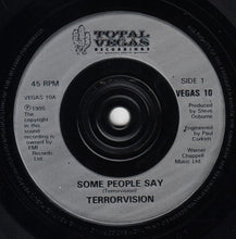 Load image into Gallery viewer, Terrorvision : Some People Say (7&quot;, Single)
