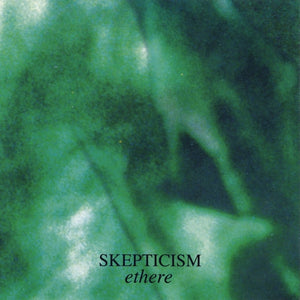 Skepticism : Ethere (CD, EP, RE)