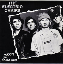 Load image into Gallery viewer, The Electric Chairs : Fuck Off c/w On The Crest (7&quot;, Single)
