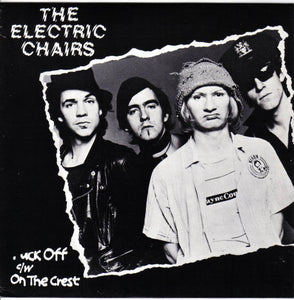 The Electric Chairs : Fuck Off c/w On The Crest (7", Single)