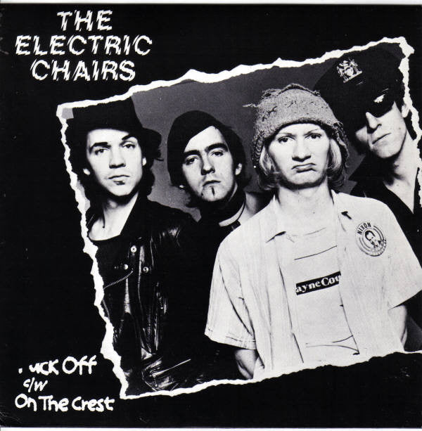 The Electric Chairs : Fuck Off c/w On The Crest (7