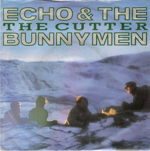 Echo & The Bunnymen : The Cutter (7