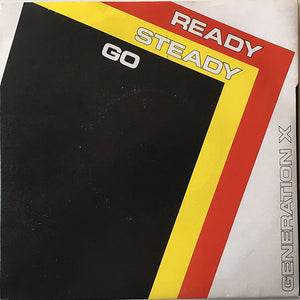 Generation X (4) : Ready Steady Go (7", Single)