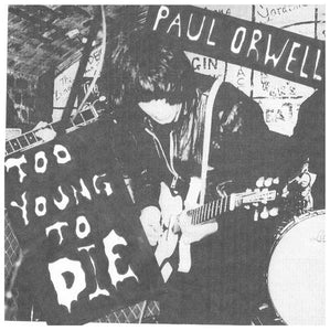 Paul Orwell : Too Young To Die (7", S/Sided, Single, MP)