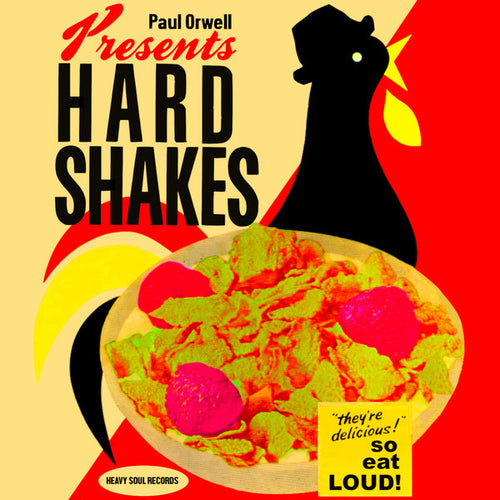 Paul Orwell : Hard Shakes (7