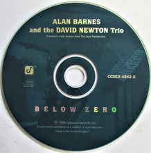 Load image into Gallery viewer, Alan Barnes And The David Newton Trio : Below Zero (CD, Album)
