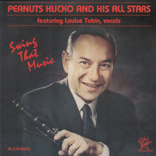 Load image into Gallery viewer, Peanuts Hucko And The All Stars Featuring Louise Tobin : Swing That Music (CD, Album)
