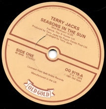 Load image into Gallery viewer, Terry Jacks : Seasons In The Sun (7&quot;, Single)
