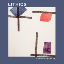 Load image into Gallery viewer, Lithics : Mating Surfaces (LP, Album)
