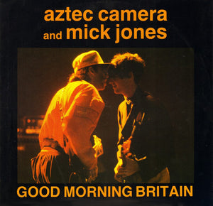 Aztec Camera And Mick Jones : Good Morning Britain (12")