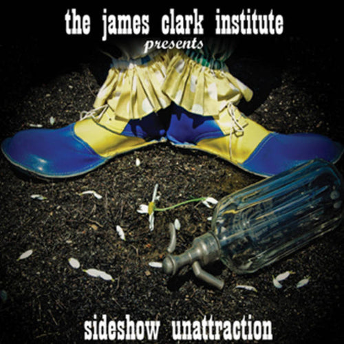 The James Clark Institute : Sideshow Unattraction (CD, Shape, Album)