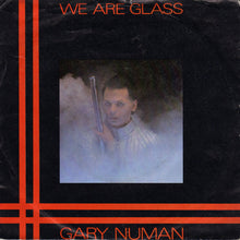 Load image into Gallery viewer, Gary Numan : We Are Glass (7&quot;, Single)
