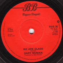 Load image into Gallery viewer, Gary Numan : We Are Glass (7&quot;, Single)
