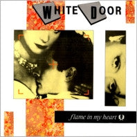 White Door : Flame In My Heart (12")