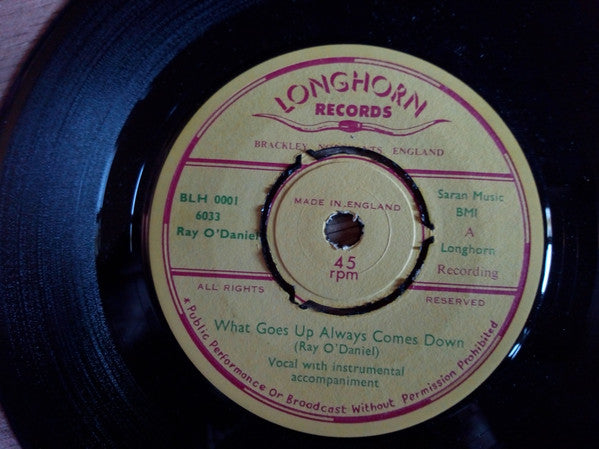 Ray O'Daniel : What Goes Up Always Comes Down / You're The Only Love For Me (7
