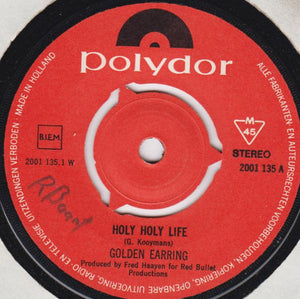 Golden Earring : Holy Holy Life (7", Single)