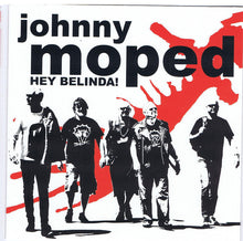 Load image into Gallery viewer, Johnny Moped : Hey Belinda! (7&quot;, Single, Ltd, Red)
