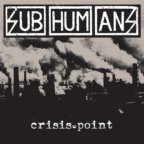 Subhumans : Crisis Point (CD, Album)