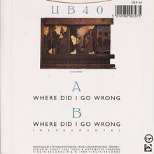 Load image into Gallery viewer, UB40 : Where Did I Go Wrong (7&quot;, Single, Bla)
