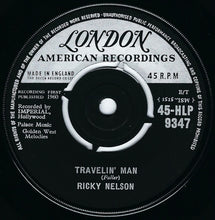 Load image into Gallery viewer, Ricky Nelson (2) : Hello Marylou Goodbye Heart / Travelin&#39; Man (7&quot;, Single, Mono)
