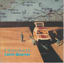 Load image into Gallery viewer, Latin Quarter : Toulouse (7&quot;, Single)
