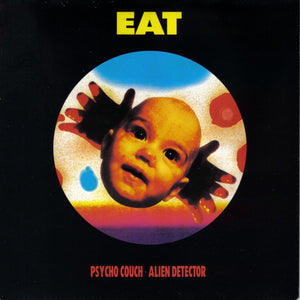 Eat (2) : Psycho Couch /  Alien Detector (7")