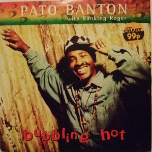 Pato Banton : Bubbling Hot (7", Single)