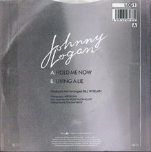 Load image into Gallery viewer, Johnny Logan : Hold Me Now (7&quot;, Single)
