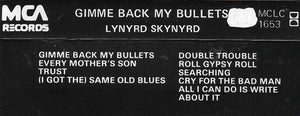 Lynyrd Skynyrd : Gimme Back My Bullets (Cass, Album)