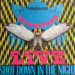 Hawkwind : Live - Shot Down In The Night (7", Single)