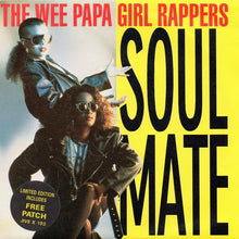 Load image into Gallery viewer, Wee Papa Girl Rappers : Soulmate (7&quot;, Single, Ltd)
