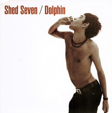 Load image into Gallery viewer, Shed Seven : Dolphin (7&quot;, Single, Ltd, Pur)
