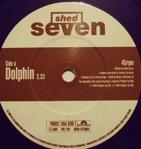 Shed Seven : Dolphin (7", Single, Ltd, Pur)