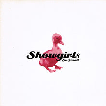 Load image into Gallery viewer, Showgirls (2) : So Small (7&quot;, Single)
