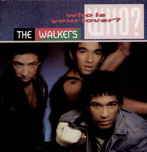 The Walkers : Who Is Your Lover (12")