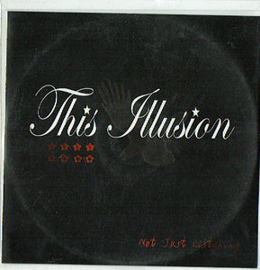 This Illusion : Not Just Listening (CD, Single)