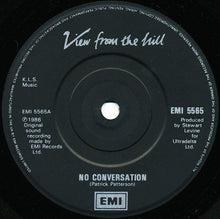 Load image into Gallery viewer, View From The Hill : No Conversation (7&quot;, Single)
