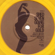 Load image into Gallery viewer, Shed Seven : Going For Gold (7&quot;, Single, Ltd, Num, Yel)
