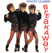 Load image into Gallery viewer, Tracey Ullman : Breakaway (7&quot;, Single, Pap)
