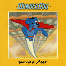 Load image into Gallery viewer, Wonder Dog : Ruff Mix (7&quot;)
